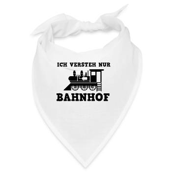 Ich versteh nur Bahnhof- Geschenkidee - Bandana - Weiß - Vorne