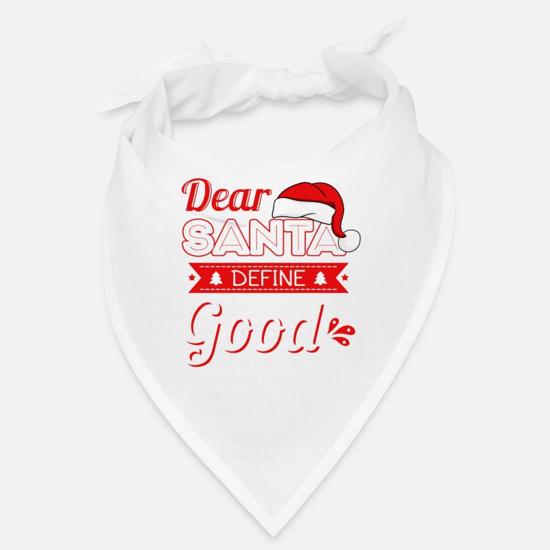 Dear Santa Define Good Bandana