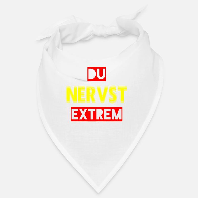 Du nervst extrem - ein Statement für Genervte Bandana