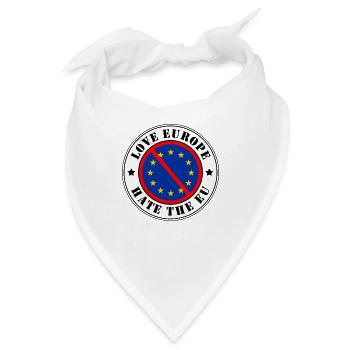 Anti EU - Love Europa Hate EU Stempel Brexit Dexit - Bandana - Weiß - Vorne