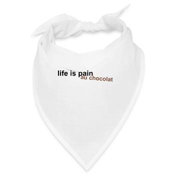 life is pain au chocolat - Bandana - Weiß - Vorne