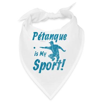 Pétanque is My Sport! - Bandana - Weiß - Vorne