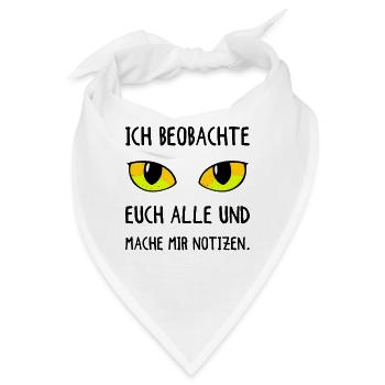 Ich Beobachte Euch Alle Und Mache Mir Notizen - Bandana - Weiß - Vorne