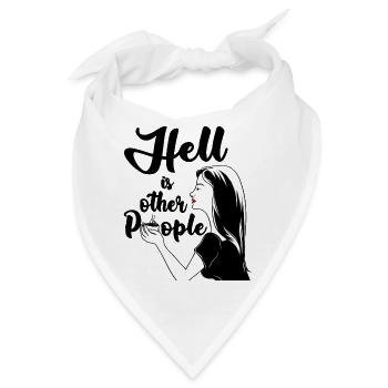 Hell is other People Hölle sind andere Menschen - Bandana - Weiß - Vorne
