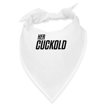 Her Cuckold | Offene Beziehung, Hot Wife, - Bandana - Weiß - Vorne