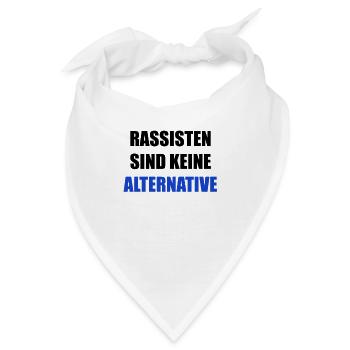 Rassisten Sind Keine Alternative - Gegen Rechts - Bandana - Weiß - Vorne