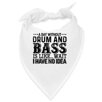 Drum And Bass Rave Ein Tag Ohne Drum And Bass - Bandana - Weiß - Vorne