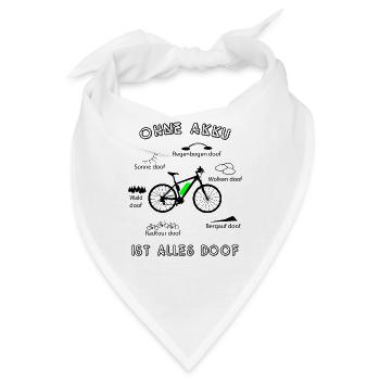 Ebike Ohne Akku ist alles doof - Bandana - Weiß - Vorne