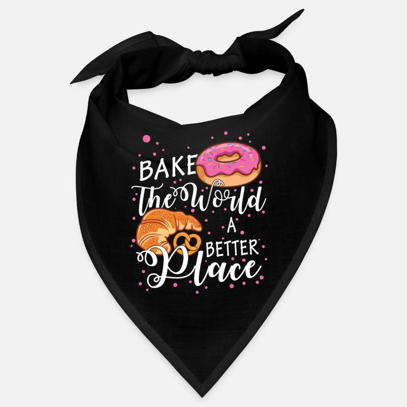 Bake The World A Better Place Baking Pun Pastry Bandana