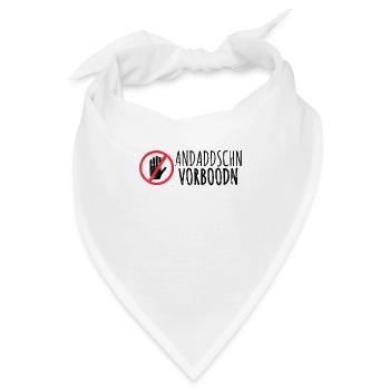 nicht anfassen auf sächsisch Ossi Dialekt Sachsen - Bandana - Weiß - Vorne