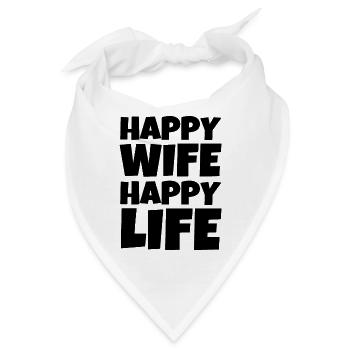 Happy Wife Happy Life - Bandana - Weiß - Vorne