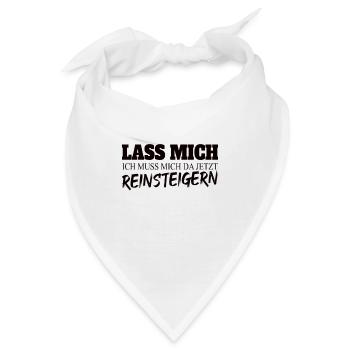 Lass Mich Ich Muss Mich Da Jetzt Reinsteigern! - Bandana - Weiß - Vorne