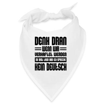 Denk Dran Wenn Wir Verhaftet Werden - Bandana - Weiß - Vorne