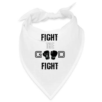 Fight the Good Fight Black - Bandana - Weiß - Vorne