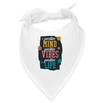 Positive Einstellung positive Schwingungen - Bandana - Weiß - Vorne