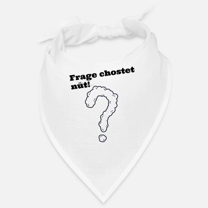 Frage chostet nüt schweizerdeutsch Spruch Bandana