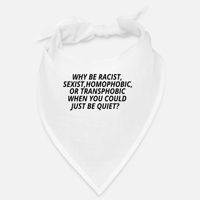 Why Be Racist??? Antirassismus Geschenkidee Gift - Bandana - Weiß