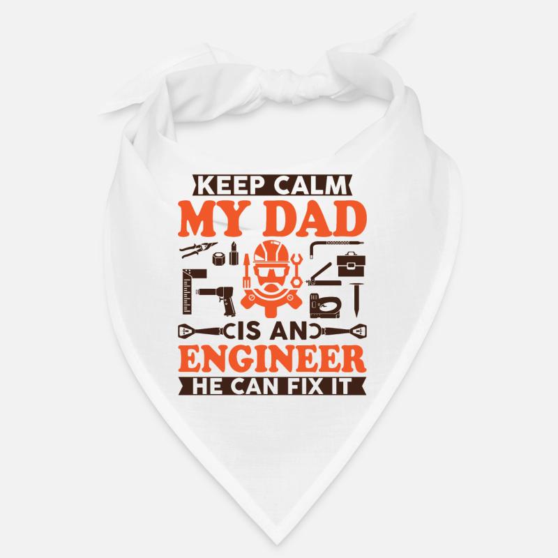 Keep Calm My Dad Is An Engineer He Can Fix It Bandana
