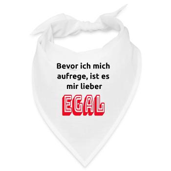 Bevor ich mich aufrege, ist es mir lieber egal - Bandana - Weiß - Vorne