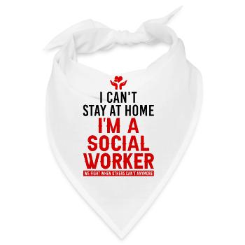 I Can't Stay At Home I'm A Social Worker Social - Bandana - Weiß - Vorne