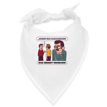 Keiner mag Klugscheisser Das heisst niemand! - Bandana - Weiß - Vorne