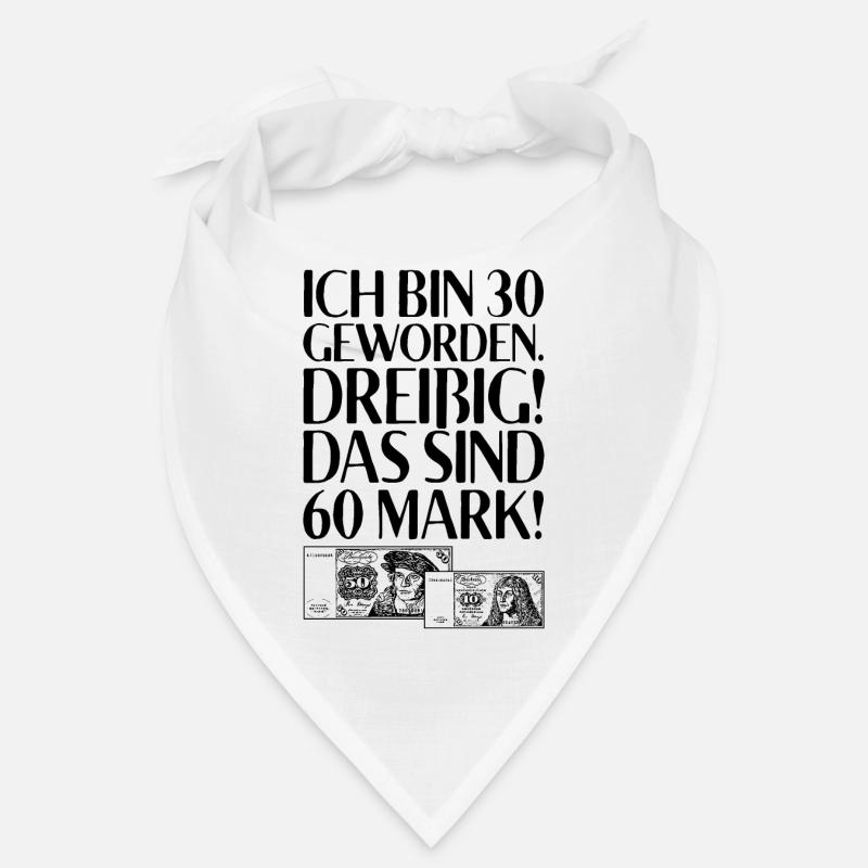 Ich Bin 30 Dreißig Das Sind 60 Mark 30. Geburtstag Bandana