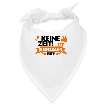 Kegeln Keine Zeit Die Kegelbahn Ruft Geschenk - Bandana - Weiß - Vorne