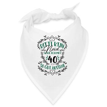 Geburtstag kein Neid 40 Geburtstag - Bandana - Weiß - Vorne