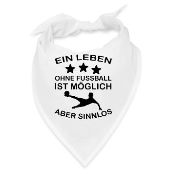 EIN LEBEN OHNE FUßBALL IST MÖGLICH ABER SINNLOS - Bandana - Weiß - Vorne