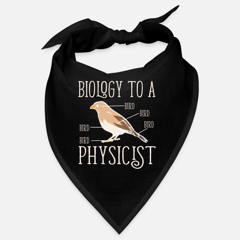 Biology to a Physicist Funny Physics Bandana