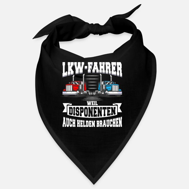 LKW Fahrer Weil Disponenten auch Helden Brauchen Bandana