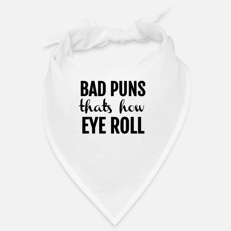 Bad Puns That's How Eye Roll Bandana