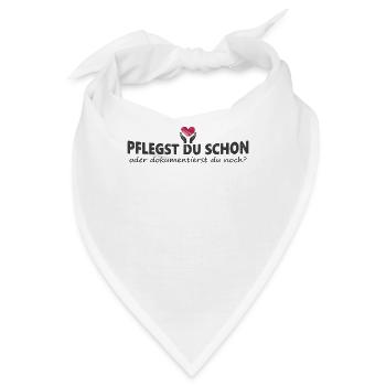 Pflegekraft Pflegst Du Schon Oder Dokumentierst Du - Bandana - Weiß - Vorne