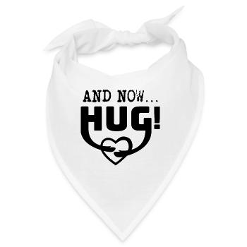 and now...HUG! Umarmung - Bandana - Weiß - Vorne