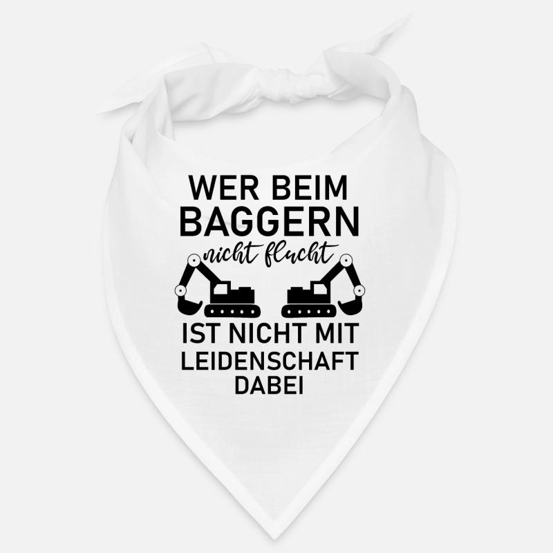 Wer beim Baggern nicht Flucht Baggerfahrer Bandana
