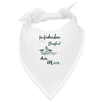 In Gedanken Barfuß am Meer - Bandana - Weiß - Vorne