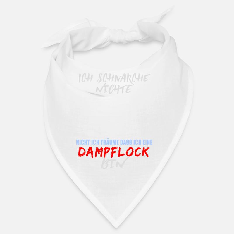 Schnarche Nicht Ich Träume Ich Bin Eine Dampflock - Bandana - Weiß