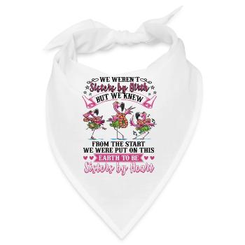 We Weren't Sisters By Birth But Sisters By Heart - Bandana - Weiß - Vorne