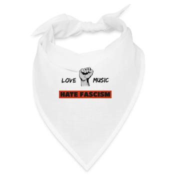Love Music Hate Facism Demonstration Politik - Bandana - Weiß - Vorne