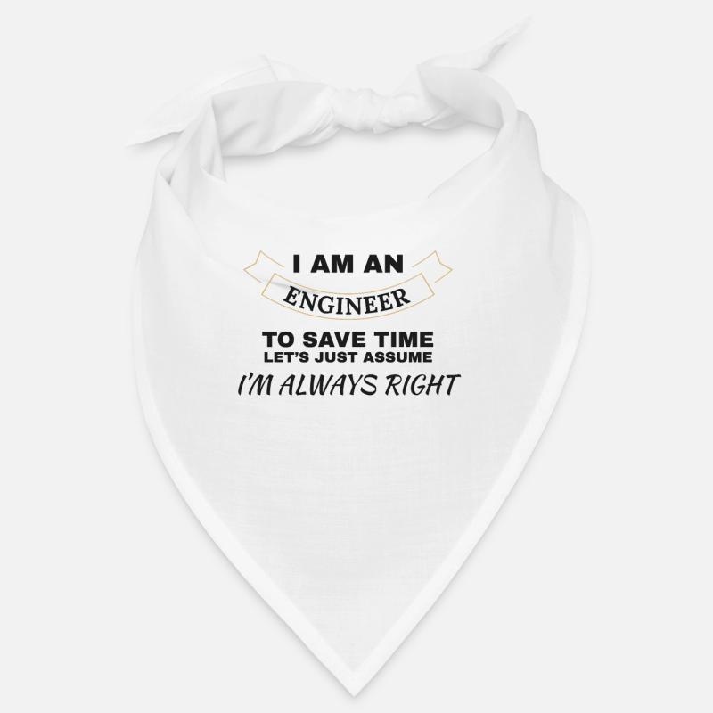 Engineering Gift I'm An Engineer I'm Always Right Bandana