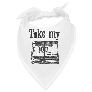 Take my money - Bandana - Weiß - Vorne
