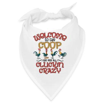 Welcome To The Coop We Are All Cluckin Crazy Shirt - Bandana - Weiß - Vorne