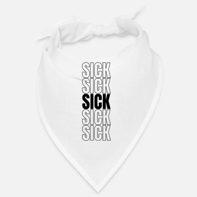 Sick lustiger Spruch Geschenkidee Bandana