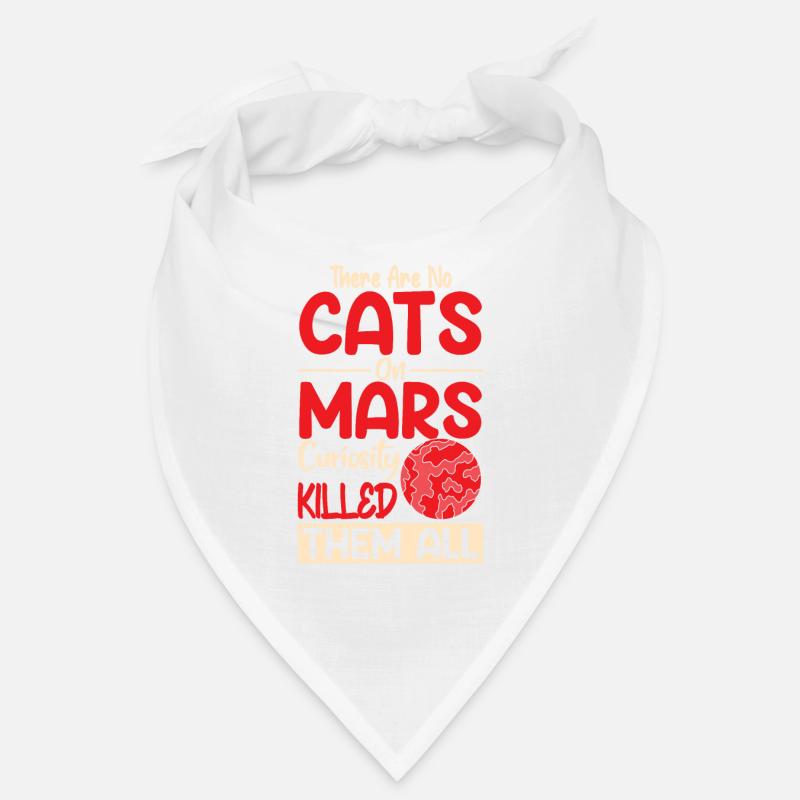 No cats on Mars because Curiosity kills them Bandana