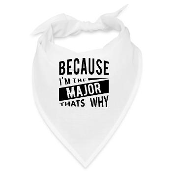Weil ich der Major bin, warum Senior Officer - Bandana - Weiß - Vorne