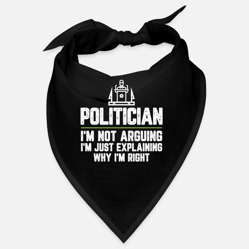 Politician I'm Not Arguing I'm Just Explaining Bandana