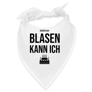 Blasen kann ich Kerzen ausblasen Geburtstag lustig - Bandana - Weiß - Vorne