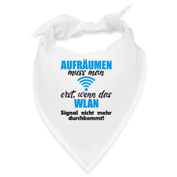 Aufräumen erst wenn das Wlan nicht mehr durchkommt - Bandana - Weiß - Vorne