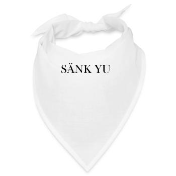 Danke Dir Thank You SÄNK YU - Bandana - Weiß - Vorne