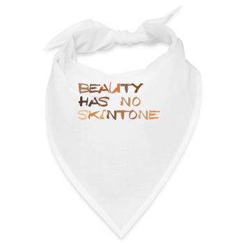 Beauty Hat Keinen Hautton Antirassismus - Bandana - Weiß - Vorne